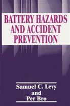 Bro, P Bro, P. Bro, S C Levy, S. C. Levy, S.C. Levy - Battery Hazards and Accident Prevention