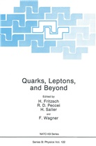 Fritzsch, H Fritzsch, H. Fritzsch, R Peccei, R D Peccei, R. D. Peccei... - Quarks, Leptons, and Beyond