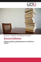 Hernán G Taboada, Hernán G H Taboada, Hernán G. H. Taboada, Carlos Mariano Tur Donatti - Eurocriollismo
