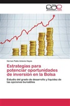 Hernan Pablo Antonio Hayes - Estrategias para potenciar oportunidades de inversión en la Bolsa