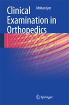 K Mohan Iyer, K. Mohan Iyer - Clinical Examination in Orthopedics