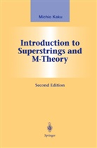 Michio Kaku - Introduction to Superstrings and M-Theory