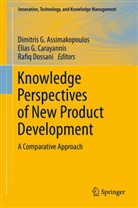 Dimitris G Assimakopoulos, Elias G. Carayannis, Rafiq Dossani, Elia G Carayannis, Elias G Carayannis - Knowledge Perspectives of New Product Development
