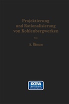 Alois Riman - Projektierung und Rationalisierung von Kohlenbergwerken