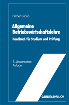 Herber Jacob, Herbert Jacob - Allgemeine Betriebswirtschaftslehre, 2 Tle.