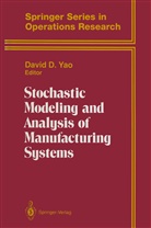 Davi D Yao, David D Yao, David D. Yao - Stochastic Modeling and Analysis of Manufacturing Systems