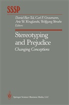 Daniel Bar-Tal, Car F Graumann, Carl F Graumann, Carl F. Graumann, Arie W. Kruglanski, Wolfgang Stroebe... - Stereotyping and Prejudice