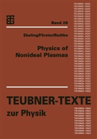 Werner Ebeling, Andrea Förster, Andreas Förster, Frank-Olaf Radtke - Physics of Nonideal Plasmas