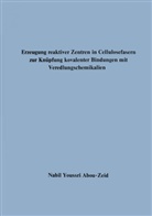 Nabil Youssri Abou-Zeid - Erzeugung reaktiver Zentren in Cellulosefasern zur Knüpfung kovalenter Bindungen mit Veredlungschemikalien