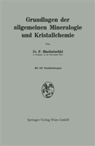 Felix Machatschki - Grundlagen der allgemeinen Mineralogie und Kristallchemie