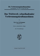 Hans Kremser - Die Verbrennungskraftmaschine - 10: Das Triebwerk schnellaufender Verbrennungskraftmaschinen