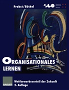 Bettina B¿chel, Bettina Büchel, Gilber Probst, Gilbert Probst - Organisationales Lernen