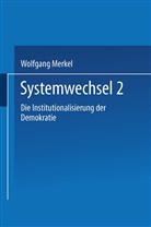 Wolfgan Merkel, Wolfgang Merkel - Systemwechsel 2
