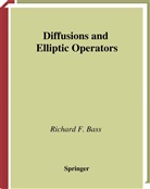 Richard F Bass, Richard F. Bass - Diffusions and Elliptic Operators