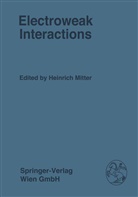 Mitter, H Mitter, H. Mitter - Electroweak Interactions