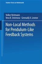 Gennadij Leonov, Volke Reitmann, Volker Reitmann, Vera Smirnova, Vera B Smirnova, Vera B. Smirnova - Non-Local Methods for Pendulum-Like Feedback Systems