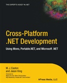 Mark Easton, Jaso King, Jason King - Cross-Platform .NET Development