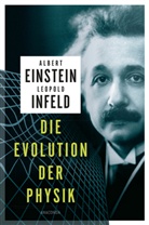 Alber Einstein, Albert Einstein, Leopold Infeld - Die Evolution der Physik