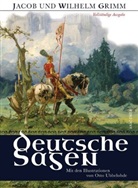Jacob Grimm, Jacob und Wilhelm Grimm, W Grimm, Wilhelm Grimm, Otto Ubbelohde - Deutsche Sagen