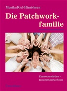Monika Kiel-Hinrichsen - Die Patchworkfamilie
