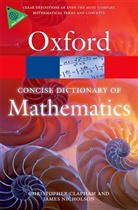 Christopher Clapham, James Nicholson - Concise Dictionary of Mathematics
