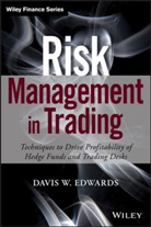 Edwards, Davis Edwards, Davis W. Edwards - Risk Management in Trading