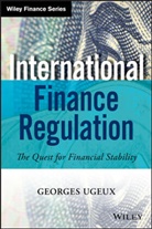 Ugeux, G Ugeux, Georges Ugeux - International Finance Regulation