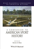 Sa Riess, Steven A. Riess, Steven A. (Northeastern Illinois University Riess, Steve A Riess, Steven A Riess, Steven A. Riess... - Companion to American Sport History