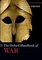 Yves Boyer, Julian Lindley-French, Julian (Eisenhower Professor of De Lindley-French, Julian Boyer Lindley-French, Yves Boyer, Yves (Ecole Polytechnique Boyer... - The Oxford Handbook of War