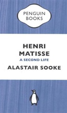 Alastair Sooke - Henri Matisse A Second Life