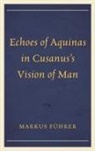 M. L. Feuhrer, Markus Fuhrer, Markus Führer, Fuhrer Markus - Echoes of Aquinas Cusanus Visicb