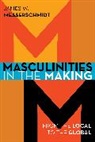 James W. Messerschmidt, Messerschmidt James W. - Masculinities in the Making