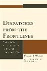 Howard J Wiarda, Howard J. Wiarda - Dispatches From the Frontlines