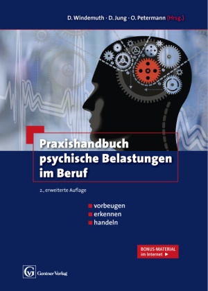 Jun, Detlev Jung, Detle Jung (Dr. med.), Detlev Jung (Dr. med.), Petermann, … - Praxishandbuch psychische Belastungen im Beruf vorbeugen - erkennen - handeln. Bonus-Material im Internet