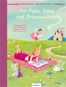 Martin Auer, Eni Blyton, Enid Blyton, Dagma Geisler, Dagmar Geisler, Käthe Recheis... - Esslingers Erzählungen: Von Feen, Elfen und Prinzessinnen