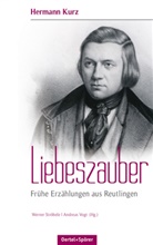 Hermann Kurz, Werner Hrsg. v. Ströbele, Ströbel, Werner Ströbele, Werne Ströbele (Dr.), VOG... - Liebeszauber