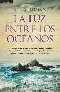 M. L. Stedman - La luz entre los océanos