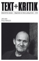 Heinz Ludwig Arnold, Heinz Ludwig Arnold, Hugo Dittberner, Jürge Krätzer, Jürgen Krätzer, Steffen Martus... - Text + Kritik - 202/ 203: Franz Fühmann. H.4/2014