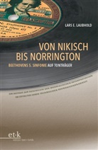Lars E Laubhold, Lars E. Laubhold, Heinz-Klaus Metzger, Rainer Riehn, Ulrich Tadday - Musik-Konzepte, Neue Folge: Von Nikisch bis Norrington. Beethovens 5. Sinfonie auf Tonträger, m. Audio-CD