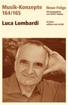 Heinz-Klaus Metzger, Rainer Riehn, Ulric Tadday, Ulrich Tadday - Musik-Konzepte, Neue Folge - 164/165: Luca Lombardi