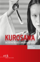 Marcus Stiglegger - Kurosawa