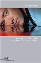 Johannes Wende - Der Tod im Spielfilm