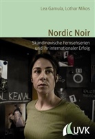 Le Gamula, Lea Gamula, Lothar Mikos - Nordic Noir