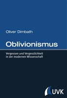 Oliver Dimbath - Oblivionismus