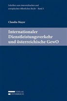 Claudia Mayer, Harald Eberhard, Michael Holoubek, Georg Lienbacher, Michael Potacs - Internationaler Dienstleistungsverkehr und österreichische GewO