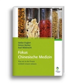 Simo Becker, Simon Becker, Stefa Englert, Stefan Englert, Axel Wiebrecht - Fokus Chinesische Medizin