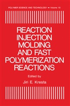 American Chemical Society Division of Organic Coati, American Chemical Society Division of Organic Coati, International Symposium on Reaction, International Symposium on Reaction Injection Molding, International Symposium on Reaction Injection Molding, Jiri Kresta... - Reaction Injection Molding and Fast Polymerization Reactions