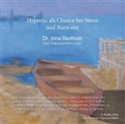 Irina Berthold, Irina Berthold - Hypnose als Chance bei Stress und Burnout, 2 Audio-CDs (Audio book)