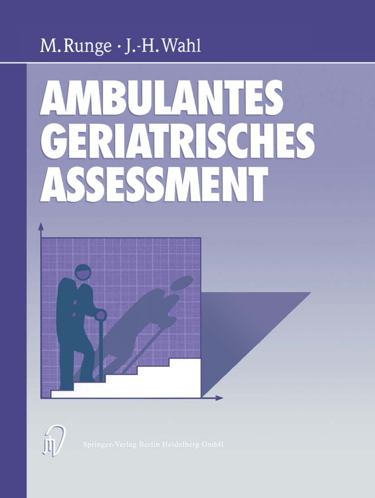 -H Wahl, -H Wahl, Rung, Marti Runge, Martin Runge, … - Ambulantes geriatrisches Assessment Werkzeuge für die ambulante geriatrische Rehabilitation