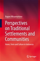 Bagoes Wiryomartono - Perspectives on Traditional Settlements and Communities